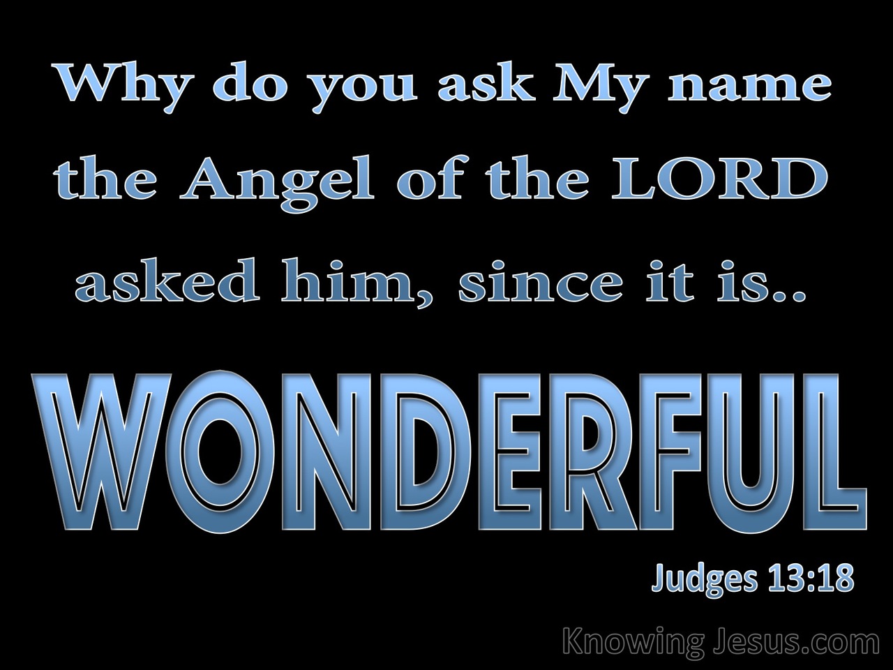 Judges 13:18 His Name Is Wonderful (blue)
